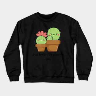 Cacti Family Love Crewneck Sweatshirt